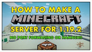 How To Make A Minecraft Server For 1.19.3 - No Port Forwarding or Hamachi