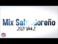 Mix Salvadoreño 2021 Vol 2 By Renan Dj