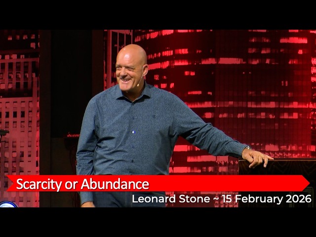 Leonard Stone with “Scarcity or Abundance” ~ 15 February 2026