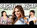 Bachelor Recap: WTA + Ep 9 | The High-Wire Act That Is Overnights - Ep 121 - Dear Shandy