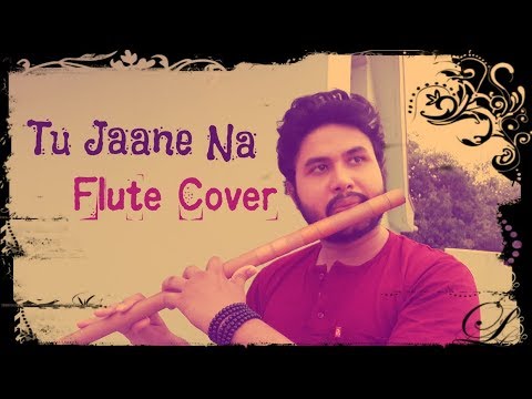 Tu Jane Na Instrumental  Ajab Prem Ki Ghazab Kahani  Atif Aslam  Flute Debarshi Choudhury