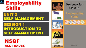 INTRODUCTION TO SELF MANAGEMENT SKILLS | NSQF | CLASS IX