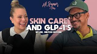 S2 Ep5 - Skin Care & GLP-1's with Dr. Milton Moore