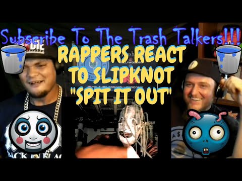 Rappers React To Slipknot Spit It Out!!!