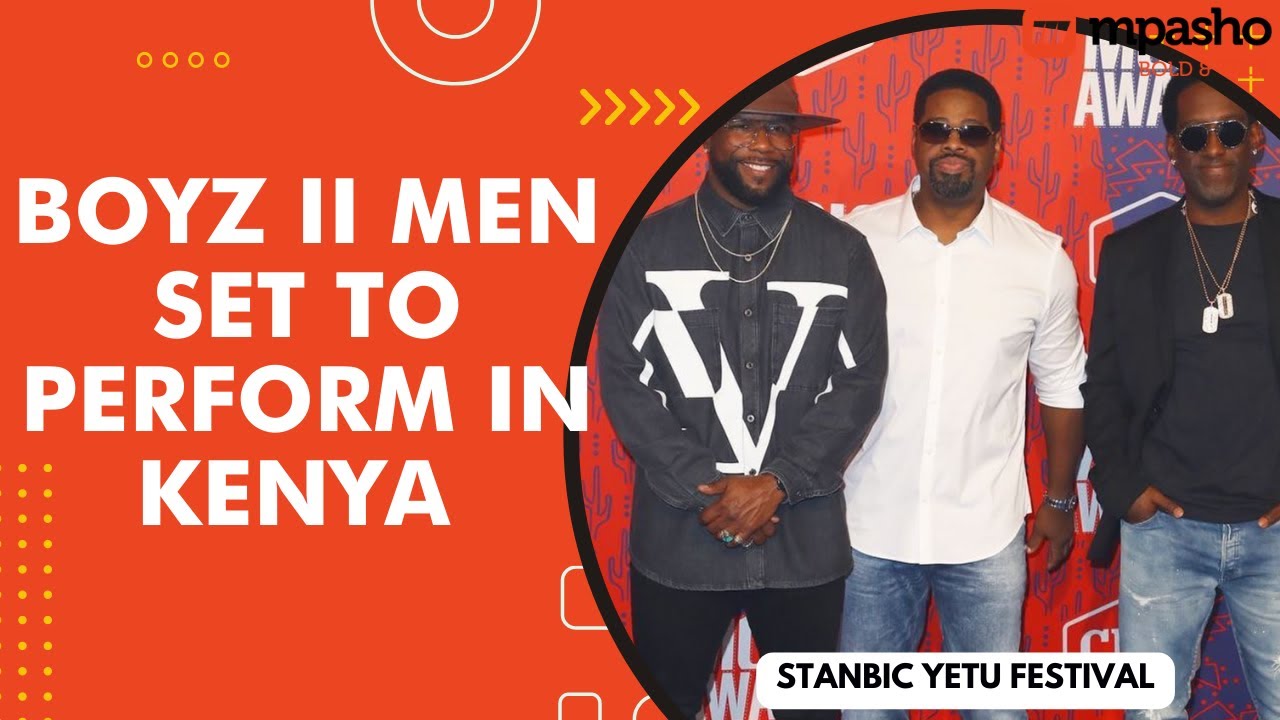 BOYZ II MEN SET TO PERFORM IN KENYA YouTube