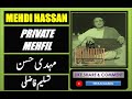 Mehdi Hassan || Hamarey Dil Se Mat Khelo || Private Concert || @IrfanGabol