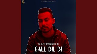 GALL DIL DI - Bhupinder Khati