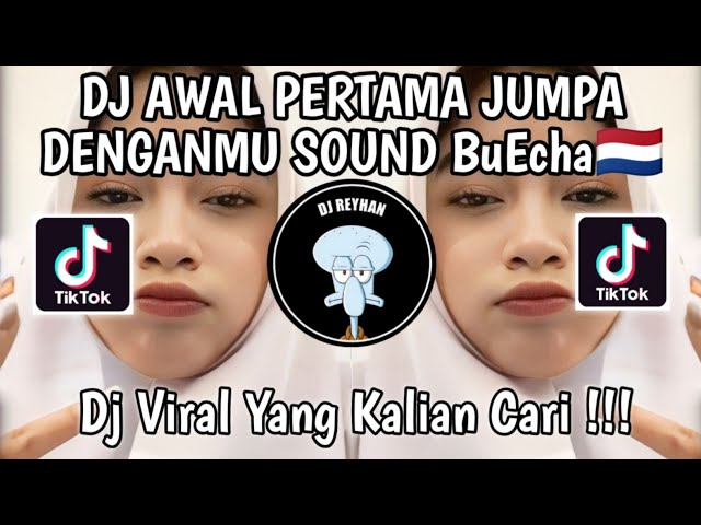 DJ AWAL PERTAMA JUMPA DENGANMU MEMBUAT HATIKU MELAYANG SOUND BuEcha🇳🇱 | DJ SIK ASIK AYU TING TING! class=