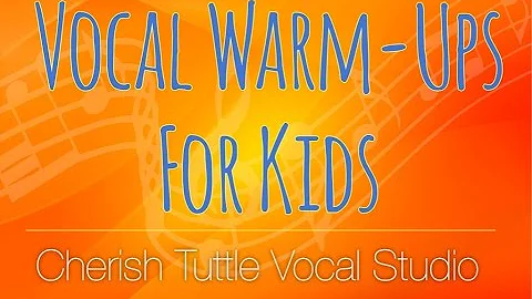 Vocal Warm-Ups for Kids - Cherish Tuttle Vocal Stu...