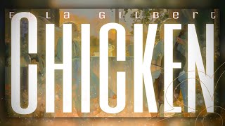 Ella Gilbert - Chicken Lyrics