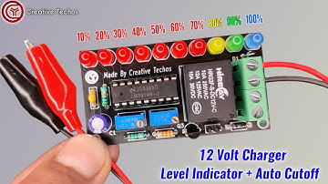 12v Auto Cutoff Charger + Battery Level indicator circuit