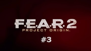 F.E.A.R. 2: Project Origin (Ep. 3)