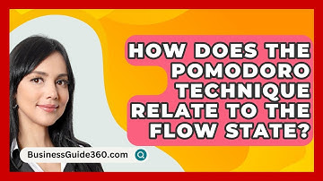 How Does The Pomodoro Technique Relate To The Flow State? - BusinessGuide360.com