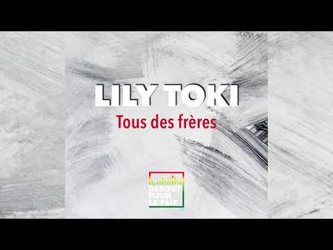 Lily Toki - Tous Des Frères (We Stand For Peace)
