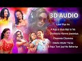 Nonstop bhojpuri 3d songs  3d gana  use headphones 