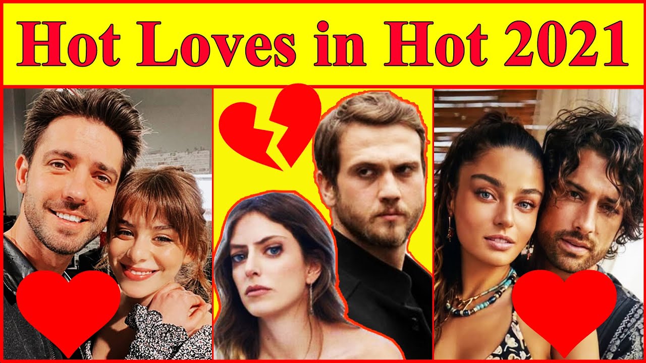 Download All The New Hot Loves and Sad Breaking Ups of Famous Turkish Actors 2021 until August  ❤️💔