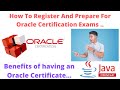 How to register and prepare for oracle certification  benefits of having an oracle certificate 