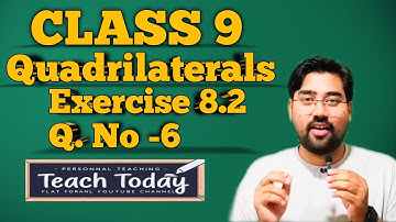 Class 9 Quadrilaterals Exercise 8.2, Question No- 6 | Teach Today | #class9ncert #ncertsolutions