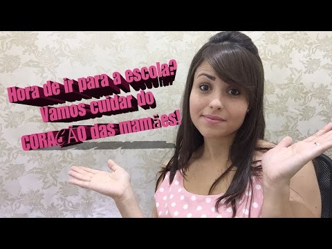 Hora de ir para a escola? Vamos cuidar do coração das mamães!