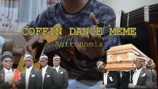 Astronomia | Coffin Dance Meme | - (Short Guitar Fingerstyle Cover)