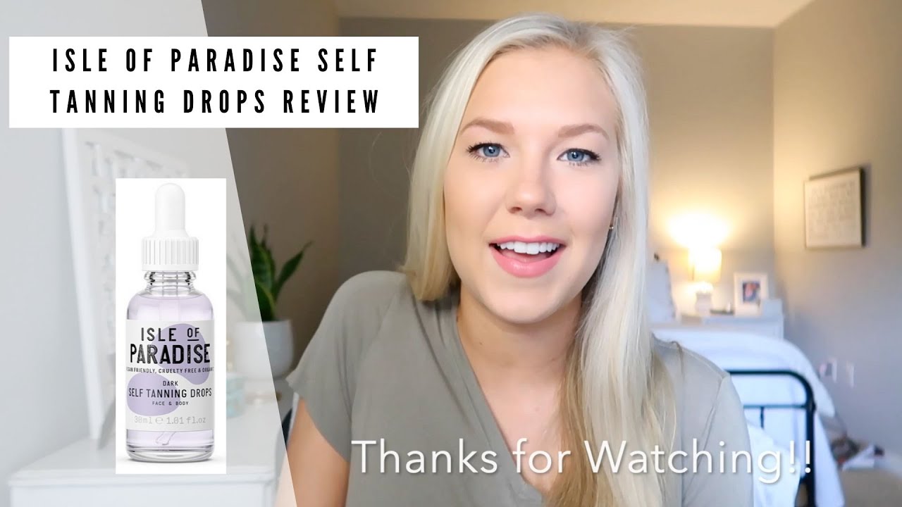 ISLE OF PARADISE TANNING DROPS REVIEW YouTube