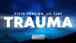 Fivio Foreign - Trauma (Lyrics) ft. Lil Tjay