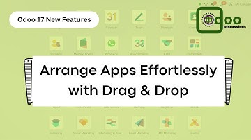 Odoo 17 New Feature | Arrange Apps Effortlessly with Drag & Drop in Odoo 17