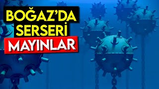 BOĞAZ'DAKİ SERSERİ MAYINLAR! / Konuk: Denizci Kurmay Albay Halis Tunç