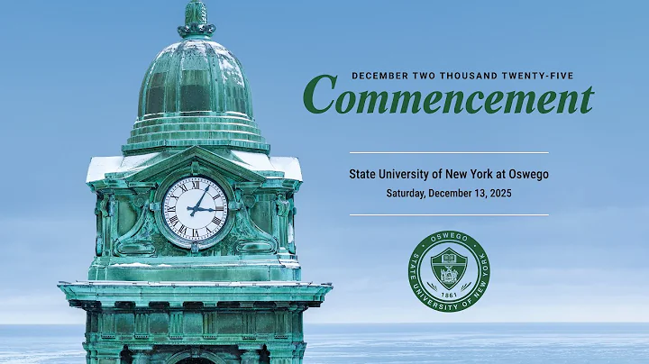 SUNY Oswego Commencement Ceremony: Saturday, December 13, 2025