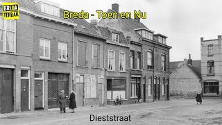 Breda Toen en Nu : Dieststraat | Stadsarchief Breda