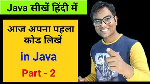 Write your first code in java. Java for beginners course Part - 2