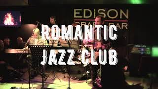 Romantic Jazz Club - Концерт в EDISON BAR, часть 1 (20.03.2023)