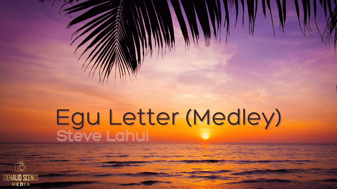 Steve Lahui - Egu Letter (Medley)