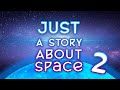 A story about space travel. There&#39;s an iceberg in this one. | Dear Z Chapter Two