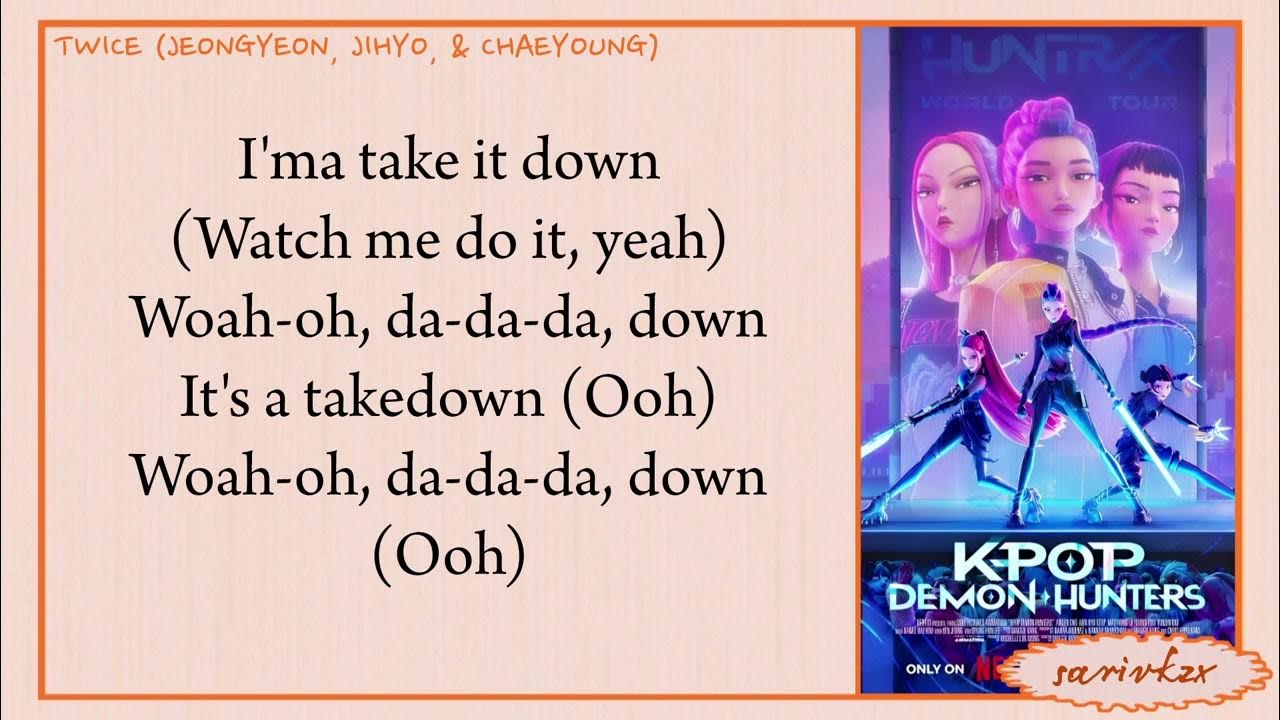 TWICE (트와이스) JEONGYEON, JIHYO, & CHAEYOUNG - TAKEDOWN (easy lyrics) TWICE (트와이스) JEONGYEON, JIHYO, & CHAEYOUNG - TAKEDOWN (easy lyrics)