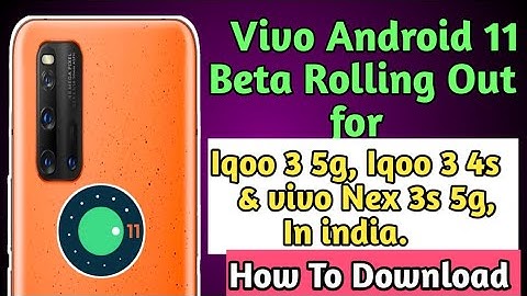 How to Download  Android 11 Beta for Vivo Iqoo 3 & Vivo Nex 3s | How to download android 11 Beta,