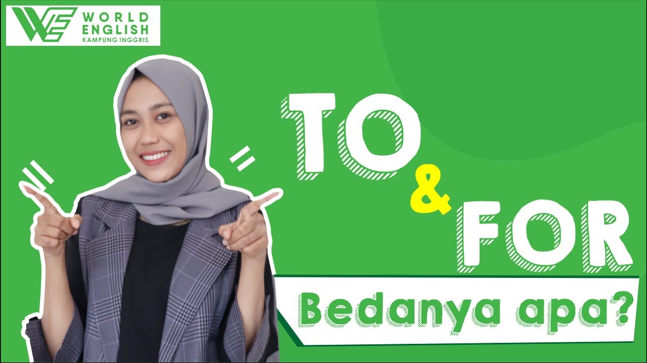 TO & FOR Emang Beda Artinya?