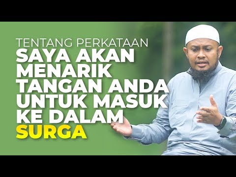 tentang-perkataan-"saya-akan-menarik-tangan-anda-untuk-masu-surga:---ustadz-harits-abu-naufal