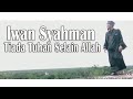 Iwan syahman  tiada tuhan selain allah official music