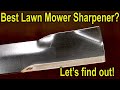 Best Lawn Mower Blade Sharpener? Oregon vs All American, Work Sharp, Smith's