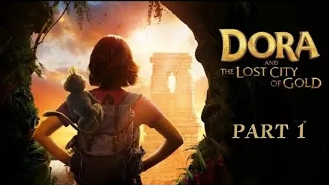 Dora & The Lost City of GOLD full movie ( Part 1)