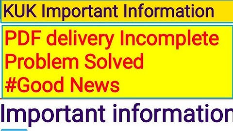 PDF delivery Incomplete problem Solved #kuk #good news #important information #mail delivery ☑️