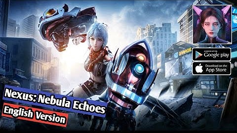 Nexus: Nebula Echoes - English Version Gameplay (iOS/Android)