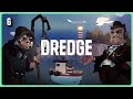 Red-Eyed Monster | DREDGE Full Release Playthrough | EP6