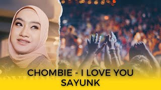 Chombie - Sayunk I Love you #chombi #music #liriklagu #lyrics