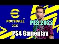 eFootball 2022 PS4 Old Gen Gameplay (PES 2022 ) HD 1080p