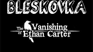 The Vanishing Of Ethan Carter - Bleskovka By Witussk