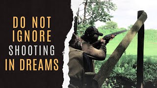 🎯Dreaming Of Shooting Interpretation | What Do Shooting Symbolize In Dreams