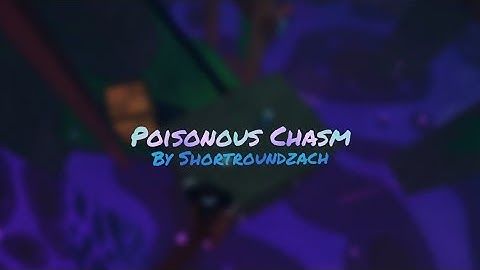 Poisonous Chasm [Crazy] By Shortroundzach | Roblox FE2 Map Test