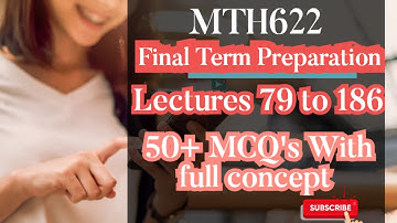 MTH622 Final Term Objective | Important Lectures Mcq